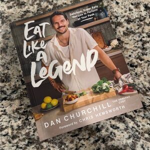 Eat Like a Legend Cookbook by Dan Churchill